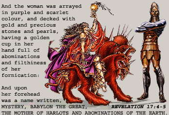 MYSTERY, BABYLON THE GREAT, THE MOTHER OF HARLOTS AND ABOMINATIONS OF THE EARTH - Revelation 17:4-5